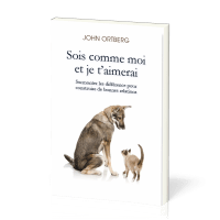 Sois comme moi et je t'aimerai - Surmonter les différences pour construire de bonnes relations