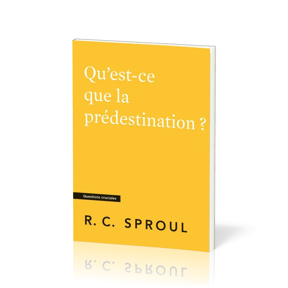 Qu'est-ce que la prédestination ?