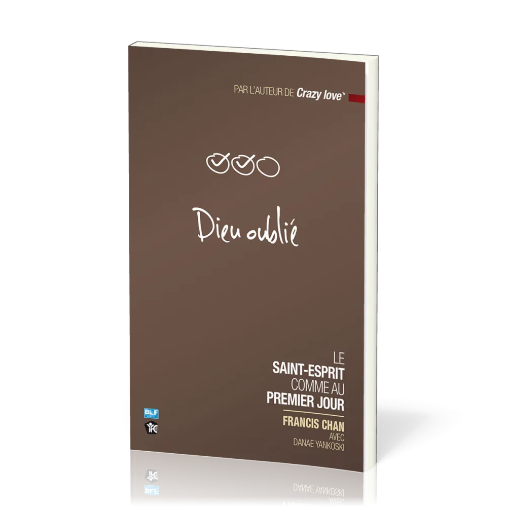Dieu oublié - Le Saint-Esprit comme au premier jour