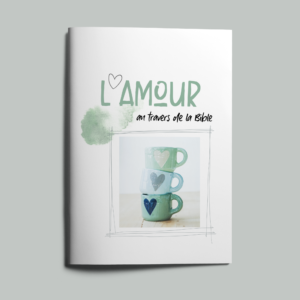 Amour (L') à travers la Bible