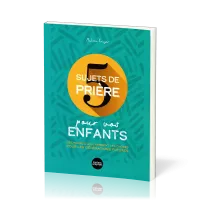 5 sujets de prières pour vos enfants