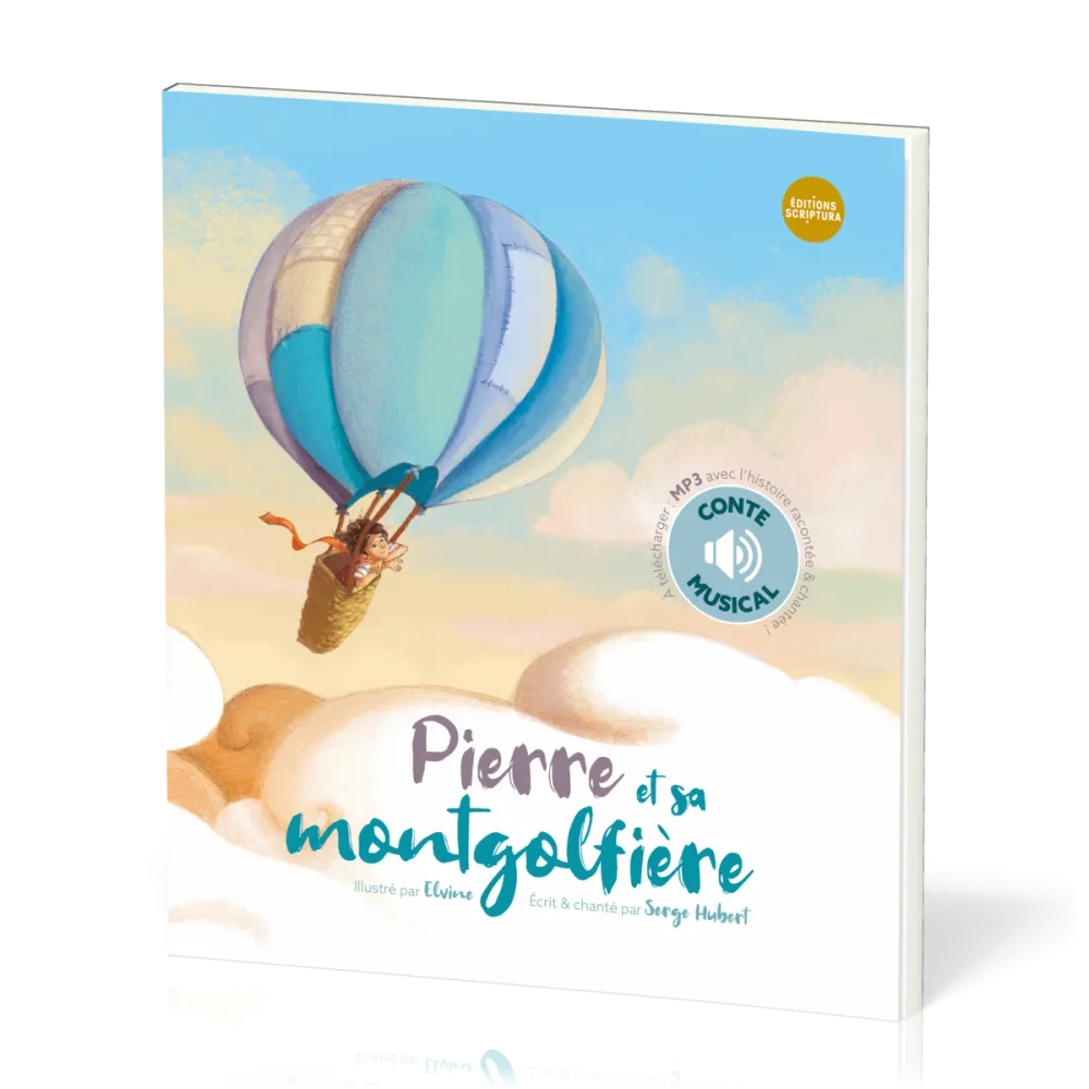 Pierre et sa montgolfière avec MP3 à télécharger - nouvelle édition
