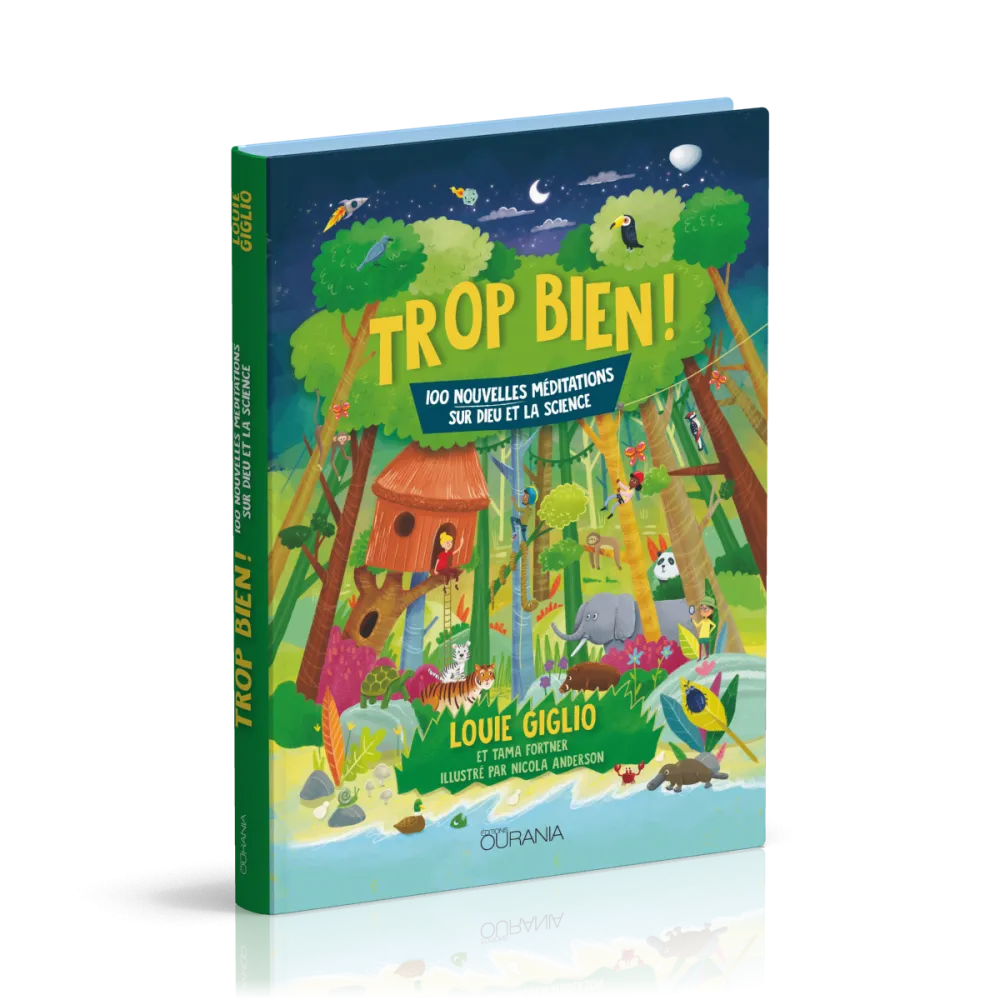 Trop bien ! - 100 nouvelles méditations sur Dieu et la science