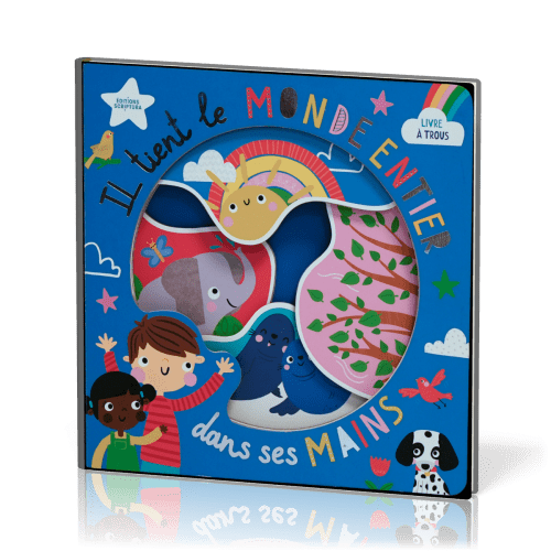 Il tient le monde entier dans ses mains - livre à trous