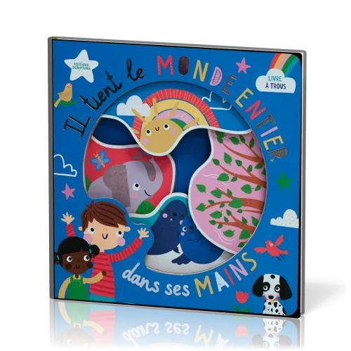 Il tient le monde entier dans ses mains - livre à trous