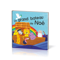 Grand Bateau de Noé (Le) - livre pour le bain