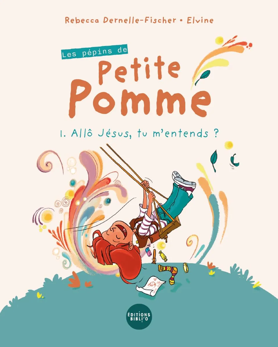 Pépins de Petite Pomme (Les) - Tome 1: Allô Jésus, tu m'entends ?