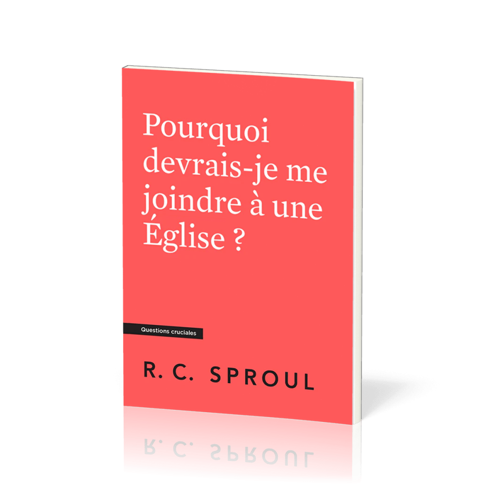 Pourquoi devrais-je me joindre à une église ?