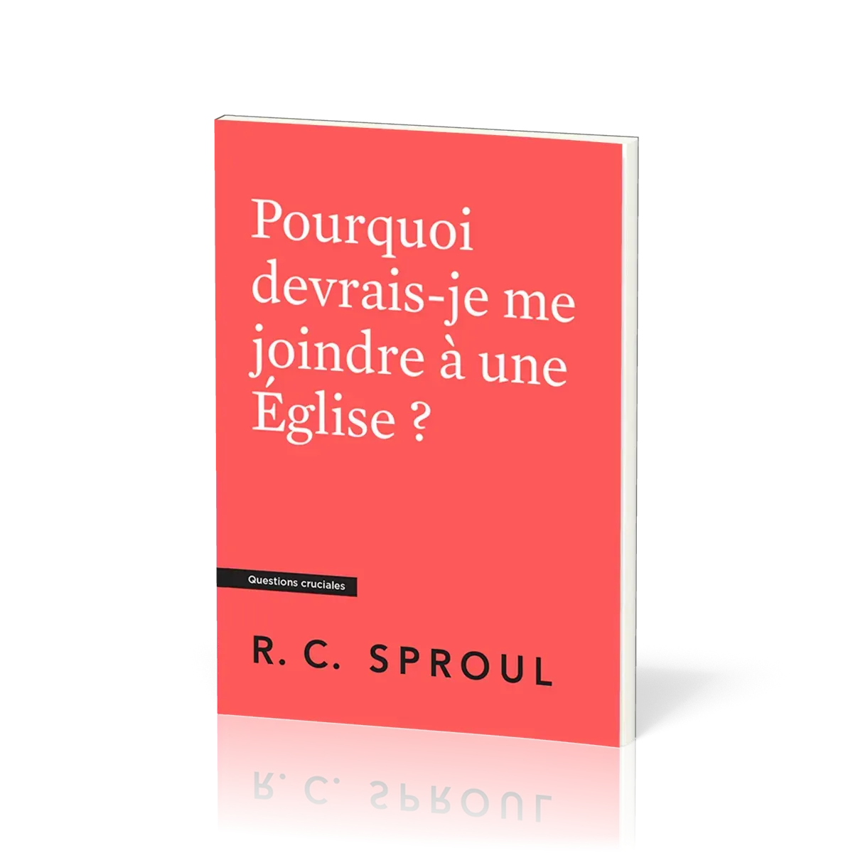 Pourquoi devrais-je me joindre à une église ?