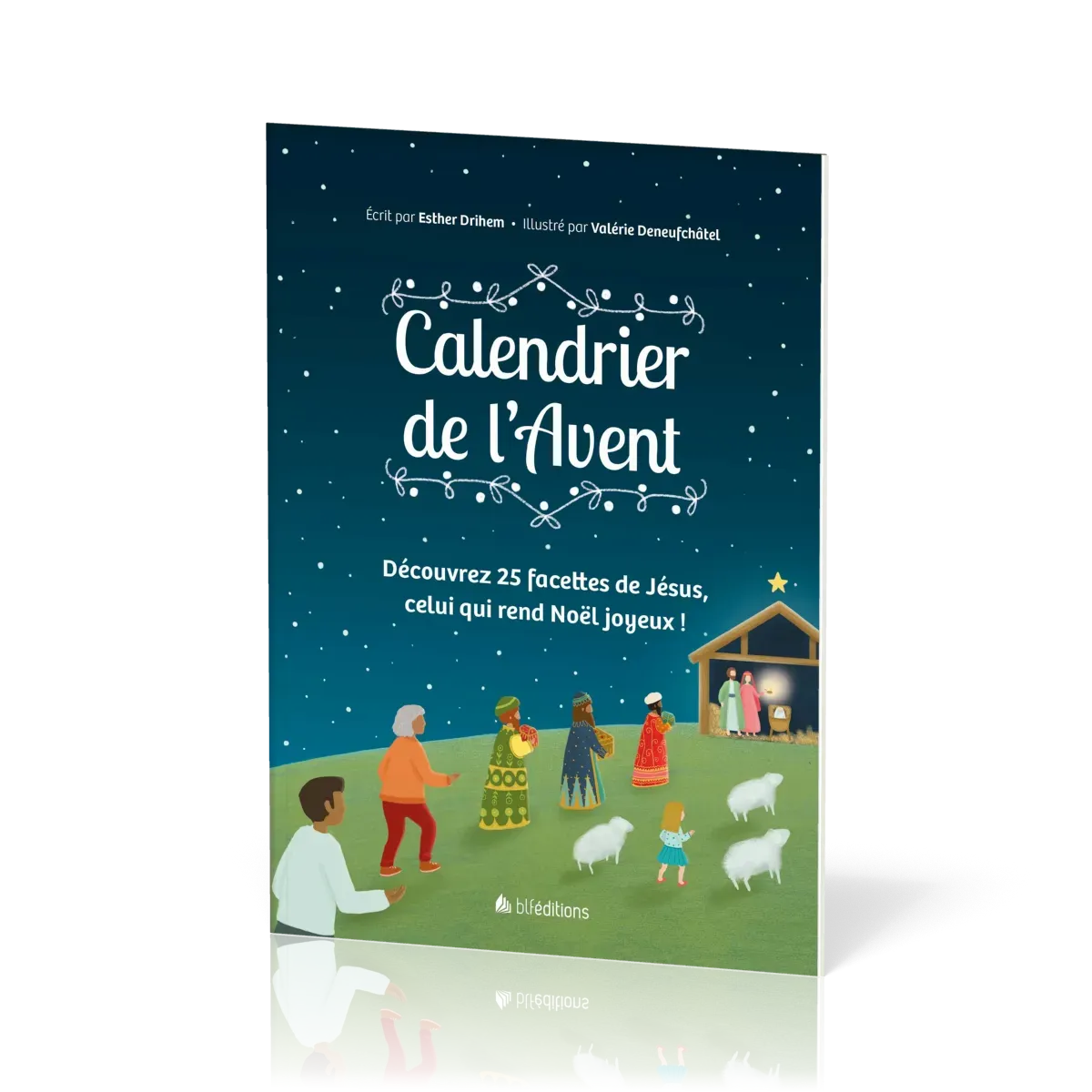 Calendrier de l'Avent - Découvrez 25 facettes de Jésus, celui qui rend Noël joyeux !