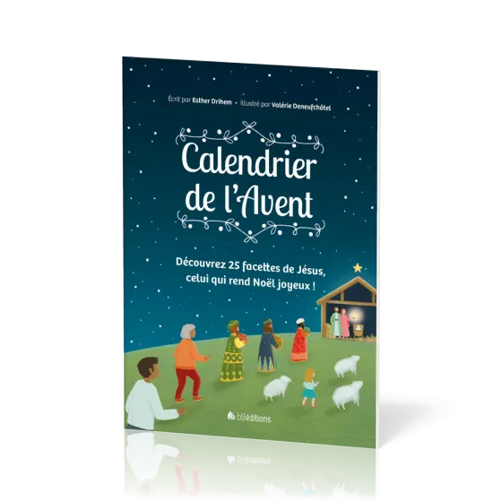 Calendrier de l'Avent - Découvrez 25 facettes de Jésus, celui qui rend Noël joyeux !