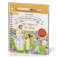 Miracles de Jésus (Les) Mes coloriages magiques