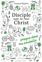 Disciple de Christ... jusque dans ma poubelle