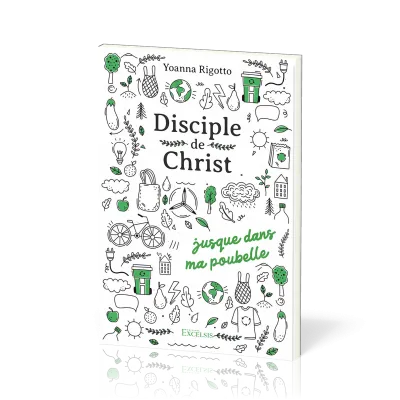 Disciple de Christ... jusque dans ma poubelle