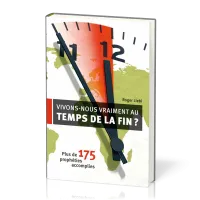 Vivons-nous vraiment au temps de la fin ?