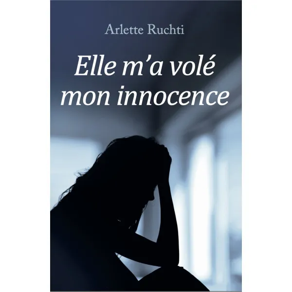 Elle m'a volé mon innocence