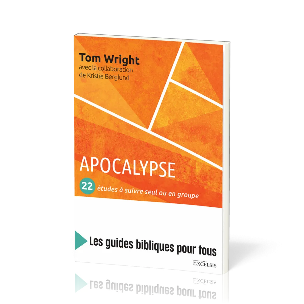 Apocalypse : 22 études à suivre seul ou en groupe