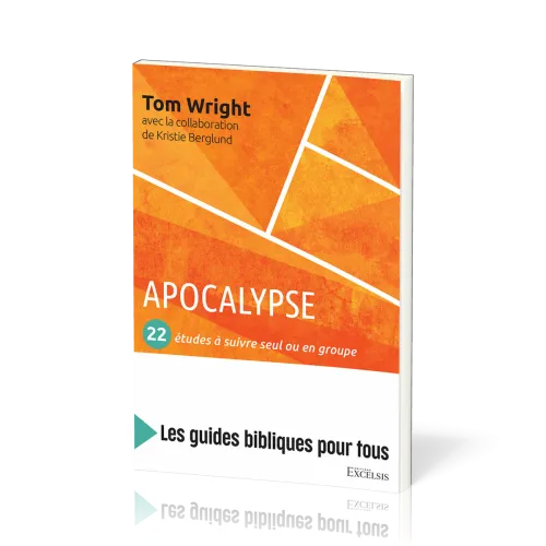 Apocalypse : 22 études à suivre seul ou en groupe