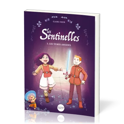 Sentinelles (Les) - Tome 1: Les temps anciens