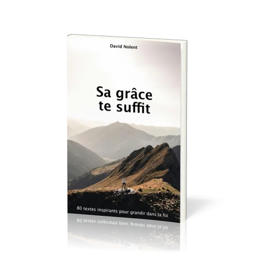 Sa grâce te suffit - 80 textes inspirants pour grandir dans la foi