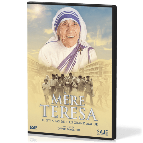 Mère Teresa, il n'y a pas de plus grand amour