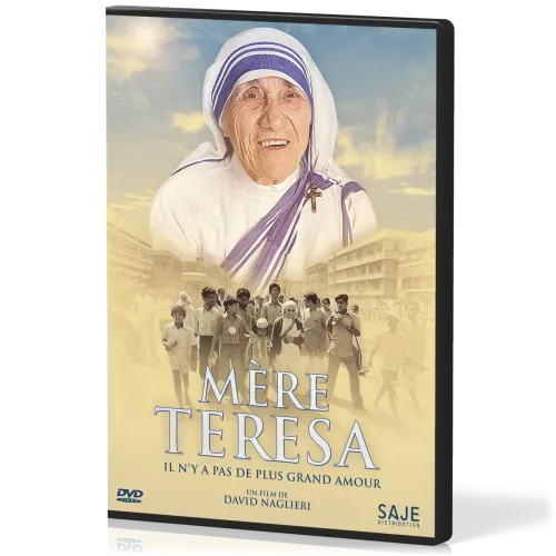 Mère Teresa, il n'y a pas de plus grand amour