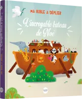 Incroyable bateau de Noé (L') - Ma Bible à déplier