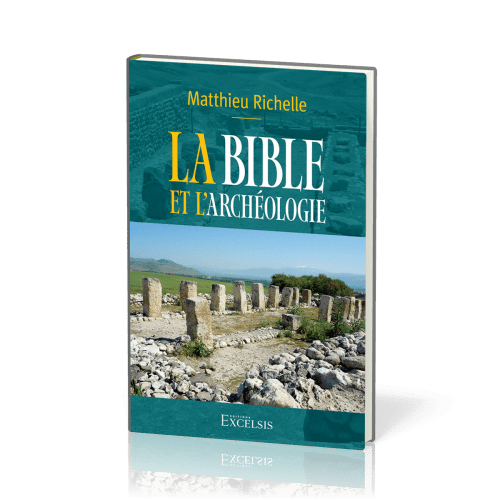 Bible et l'archéologie (La) - 2ème édition révisée et augmentée