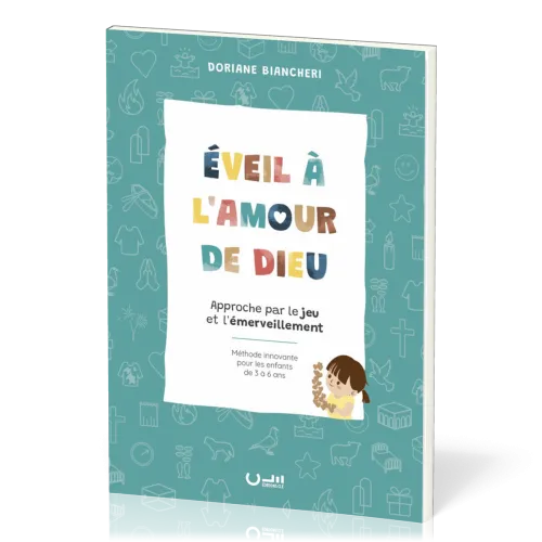 Éveil à l'amour de Dieu - Approche par le jeu et l'émerveillement