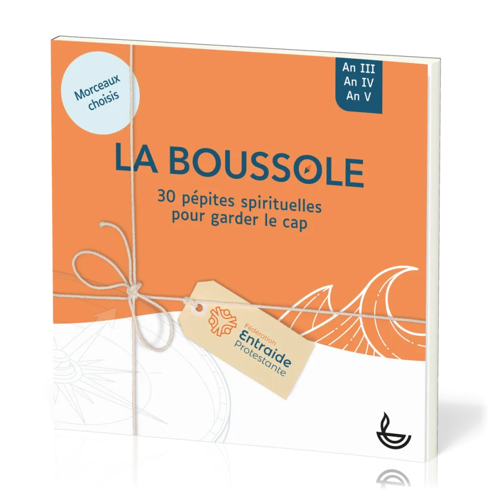 Boussole (La) 30 pépites spirituelles pour garder le cap