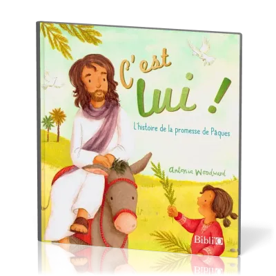 C'est lui ! - L'histoire de la promesse de Pâques