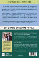 Où, quand et comme tu veux !