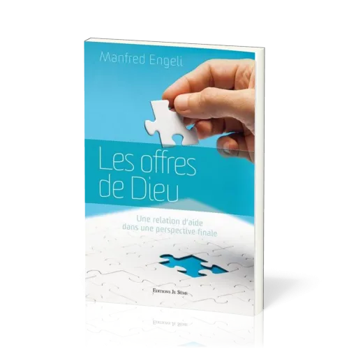 Offres de Dieu (Les) - Une relation d'aide dans une perspective chrétienne