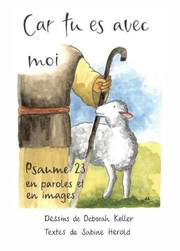 Car tu es avec moi - Psaumes 23 en paroles et en images