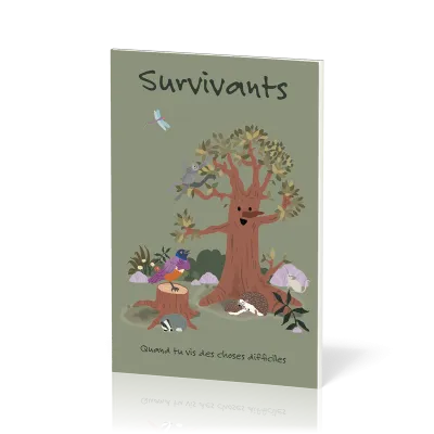 Survivants - Quand tu vis des choses difficiles