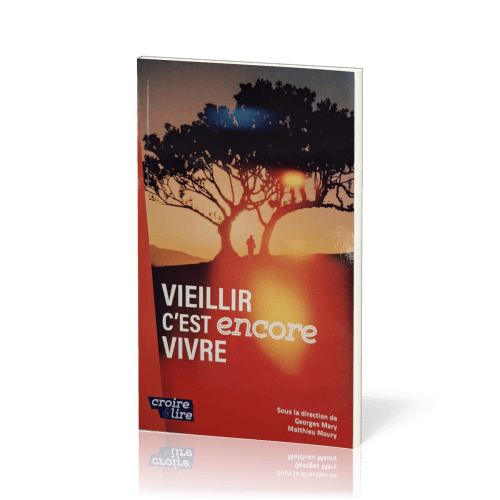 Vieillir, c'est encore vivre