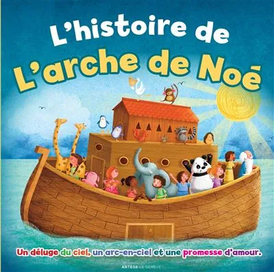 Histoire (L') de l'arche de Noé