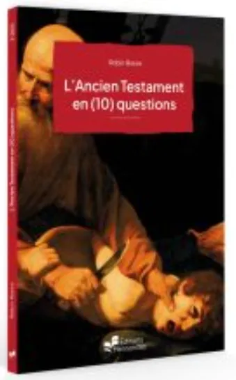 Ancien Testament en (10) questions (L')