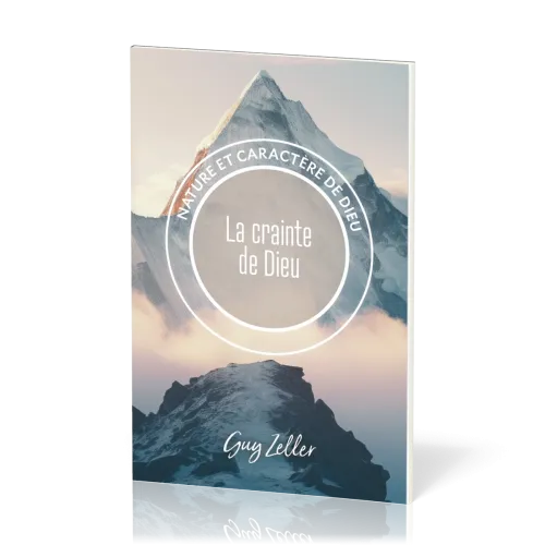 Crainte de Dieu (La) -  Nature et caractère de Dieu