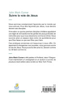 Suivre la voie de Jésus - Se tenir en sa présence, devenir comme lui, agir comme il le ferait