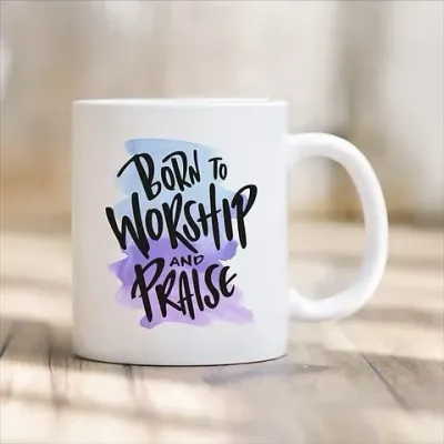 Tasse "Born to worship and praise"