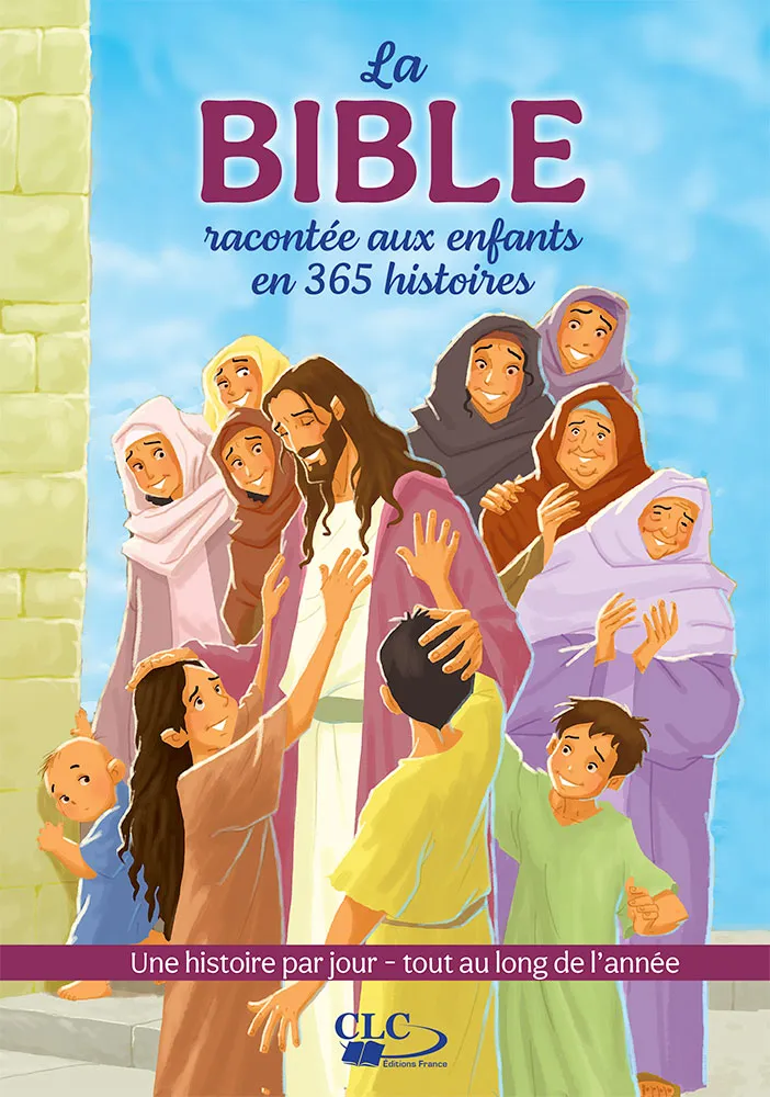 Bible racontée aux enfants en 365 histoires (La) - Une histoire par jour, tout au long de l'année
