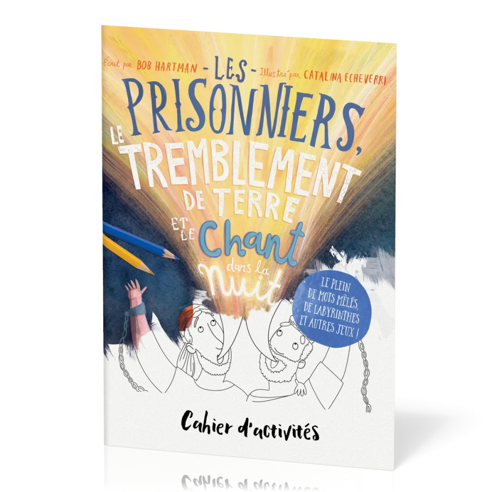 Prisonniers, le temblement de terre et le chant dans la nuit (Les) - Cahier d'activités