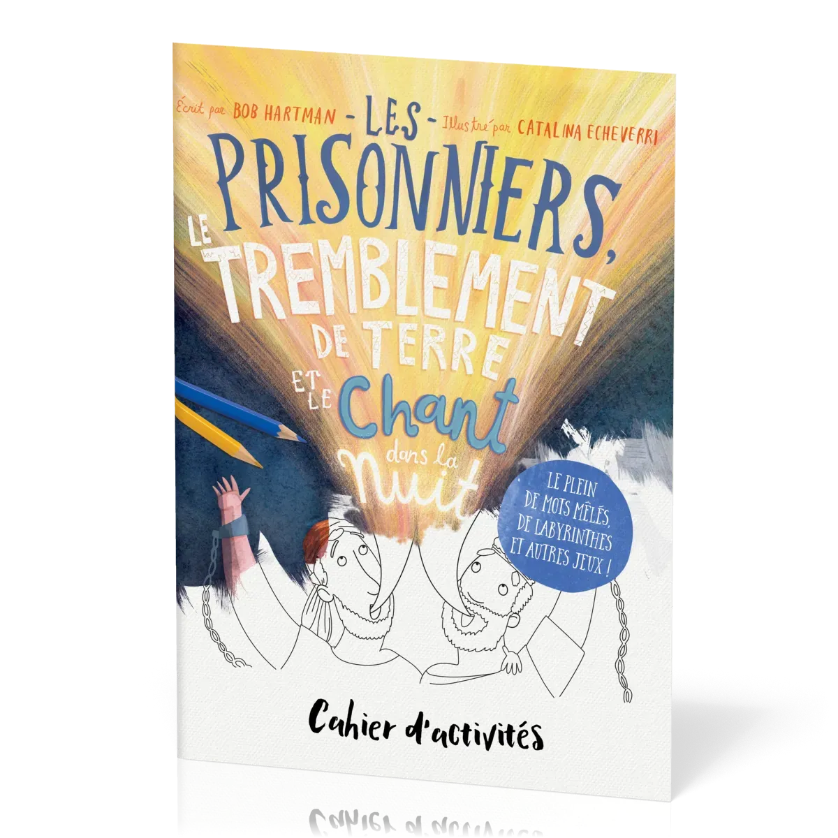 Prisonniers, le temblement de terre et le chant dans la nuit (Les) - Cahier d'activités