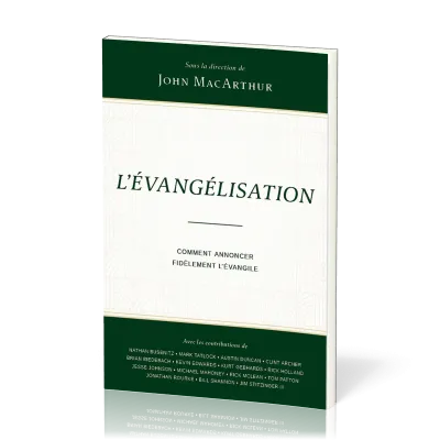 Evangélisation (L') - Comment annoncer fidèlement l'évangile