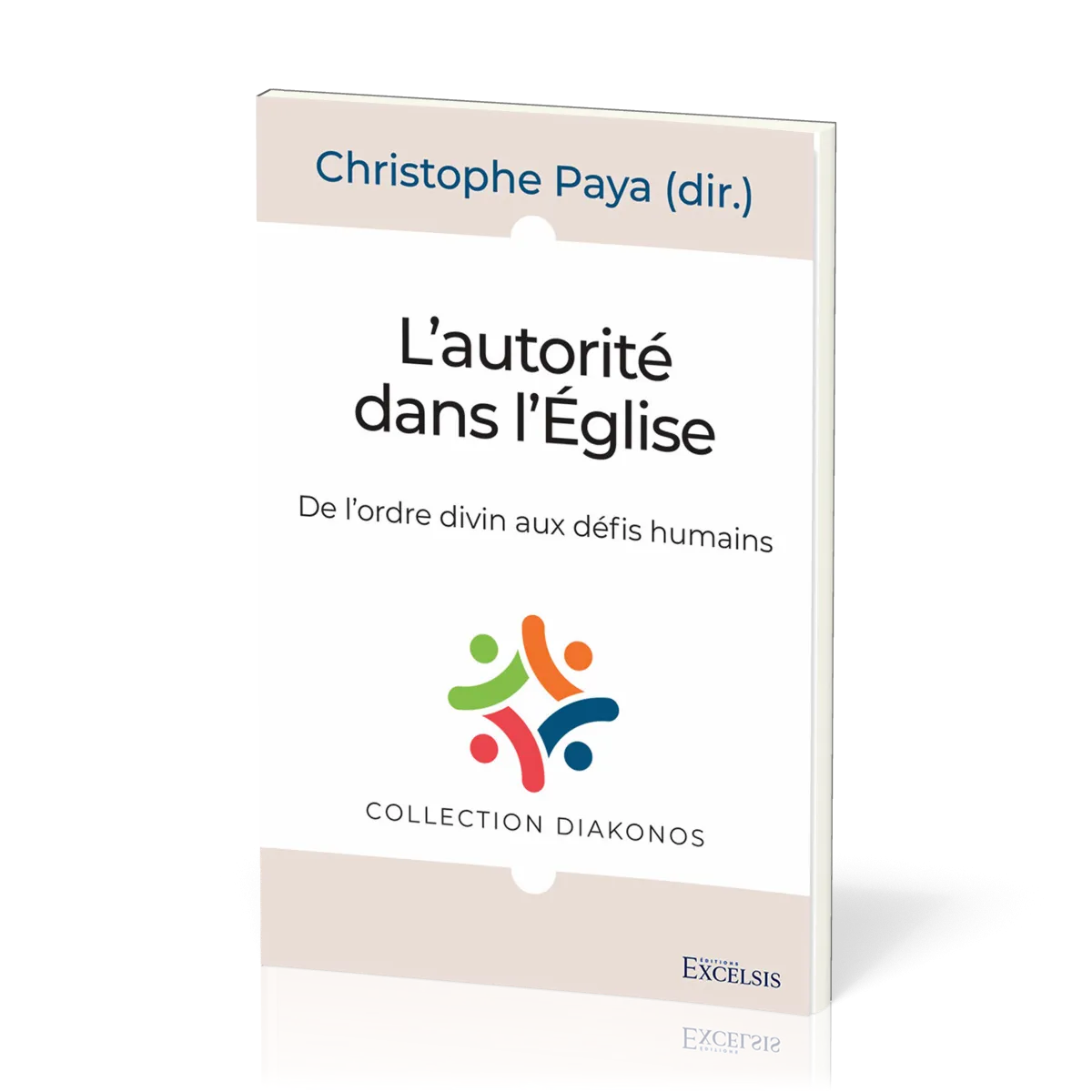 L'autorité dans l'église - De l'ordre divin aux défis humains