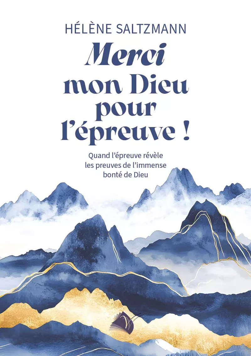 Merci mon Dieu pour l'épreuve ! - Quand l'épreuve révèle les preuves de l'immense