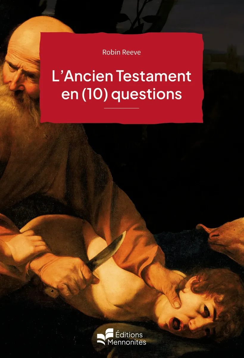 Ancien Testament en (10) questions (L')