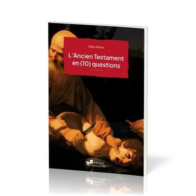 Ancien Testament en (10) questions (L')
