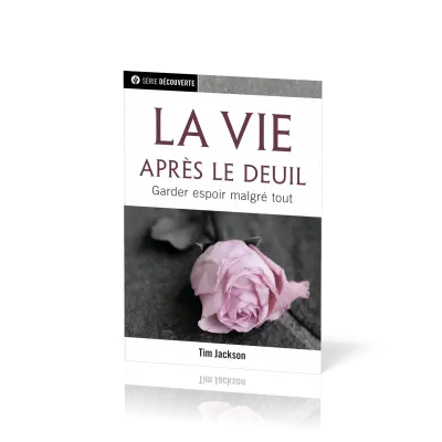 Vie après le deuil (La) - Garder espoir malgré tout
